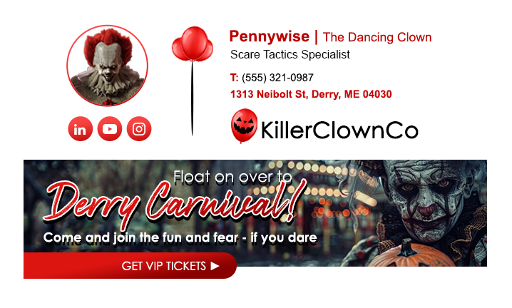 Halloween email signature for Pennywise featuring KillerClownCo logo, contact information, social media icons, and a banner with 'Float on over to Derry Carnival!' and 'Get VIP Tickets' button.